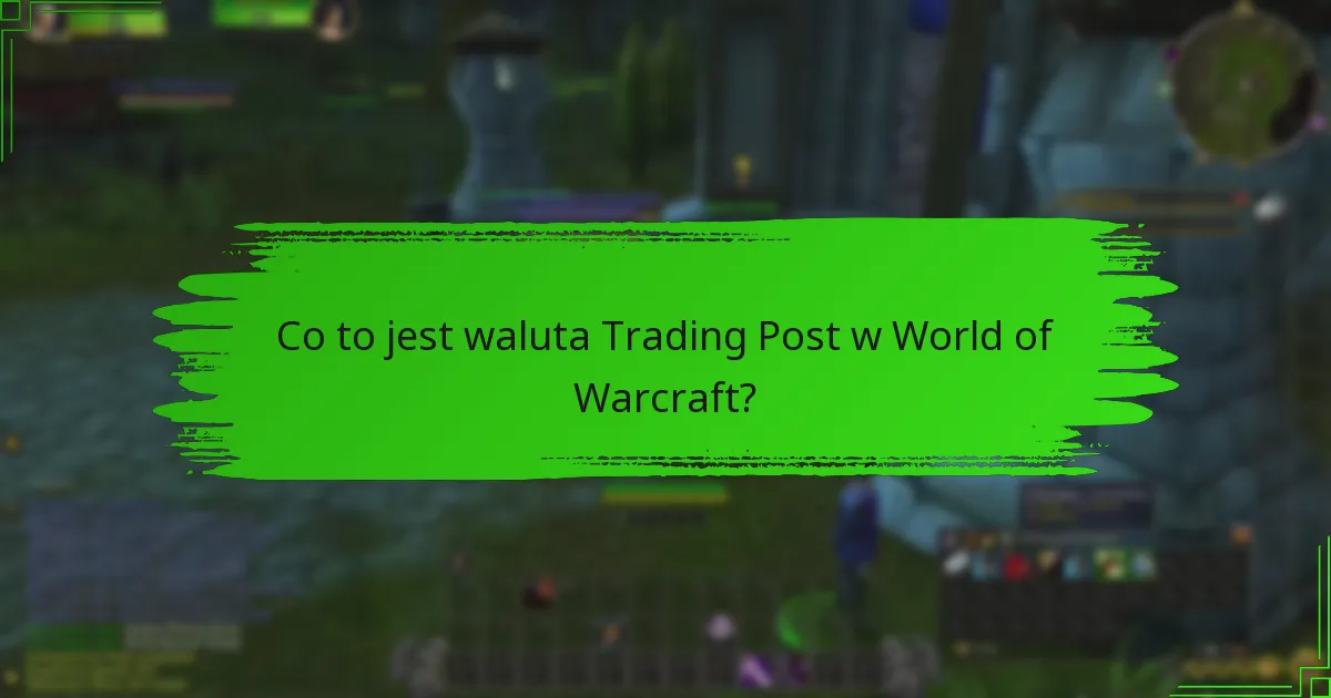 Jak gracze mogą zdobywać walutę Trading Post?