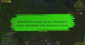 Battle.Net Równowaga Odkupu: Odkupywanie kodów, Sprawdzanie salda, Dodawanie środków