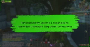 Punkt handlowy: Łączenie z osiągnięciami, Kamieniami milowymi, Nagrodami bonusowymi
