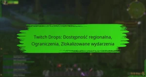Twitch Drops: Dostępność regionalna, Ograniczenia, Zlokalizowane wydarzenia