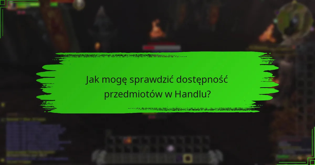 Jaki jest proces wyboru przedmiotów w Handlu?