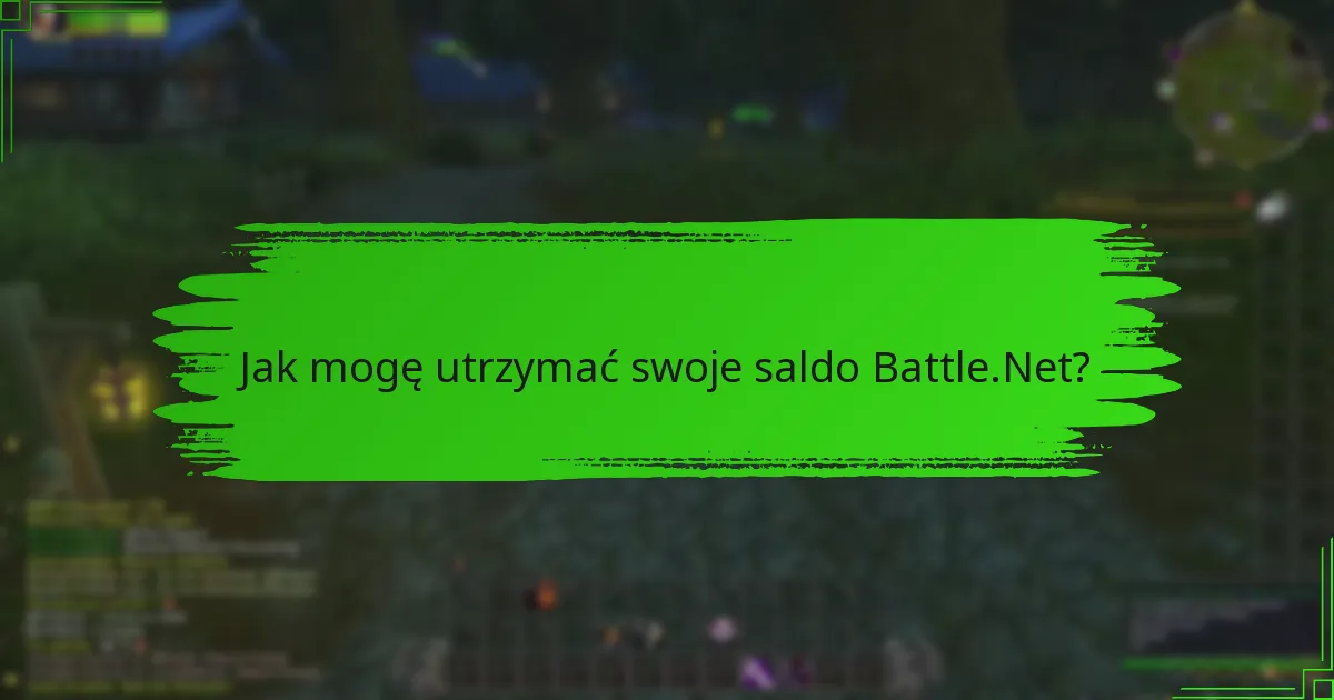 Jak mogę utrzymać swoje saldo Battle.Net?