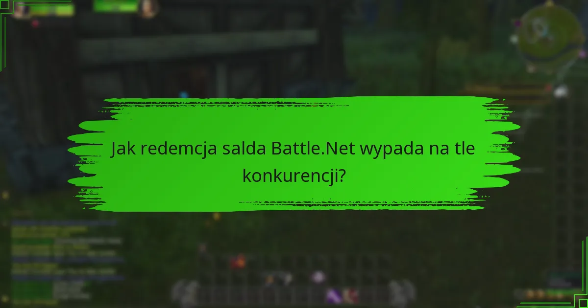 Jakie są ostatnie aktualizacje dotyczące redemcji salda Battle.Net?