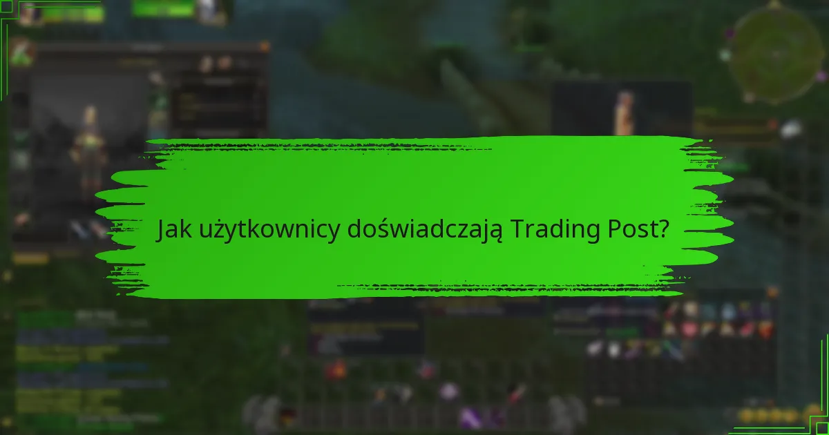 Jakie przedmioty są popularne w Trading Post?