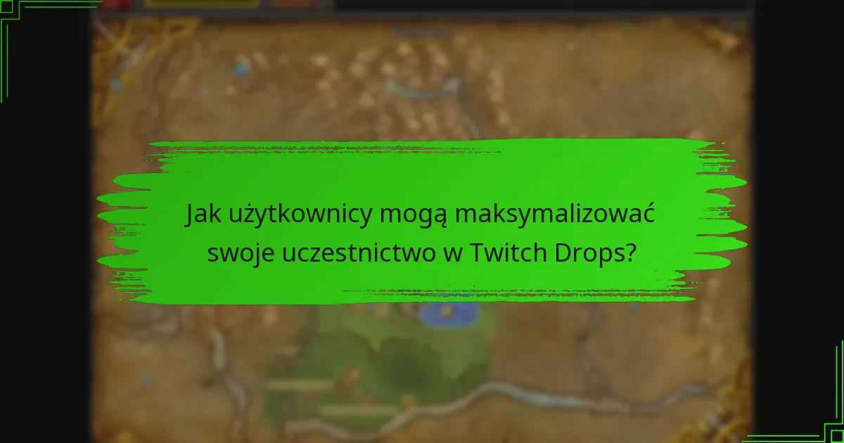 Jakie specjalne promocje są obecnie dostępne dla Twitch Drops?