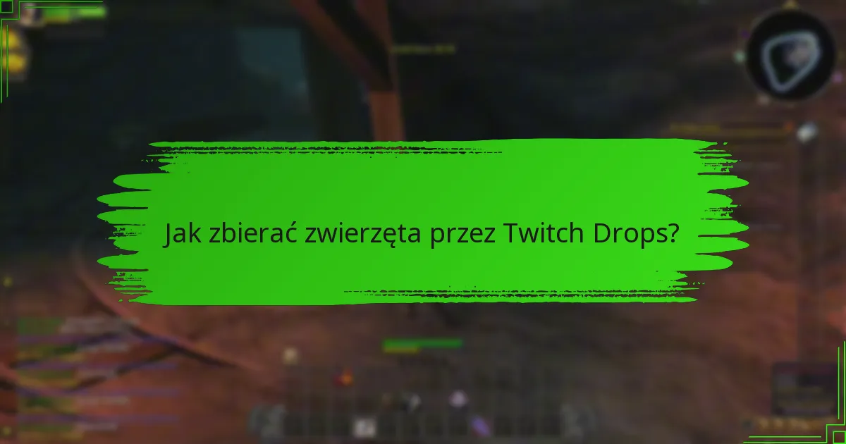 Jak odebrać nagrody Twitch Drops?