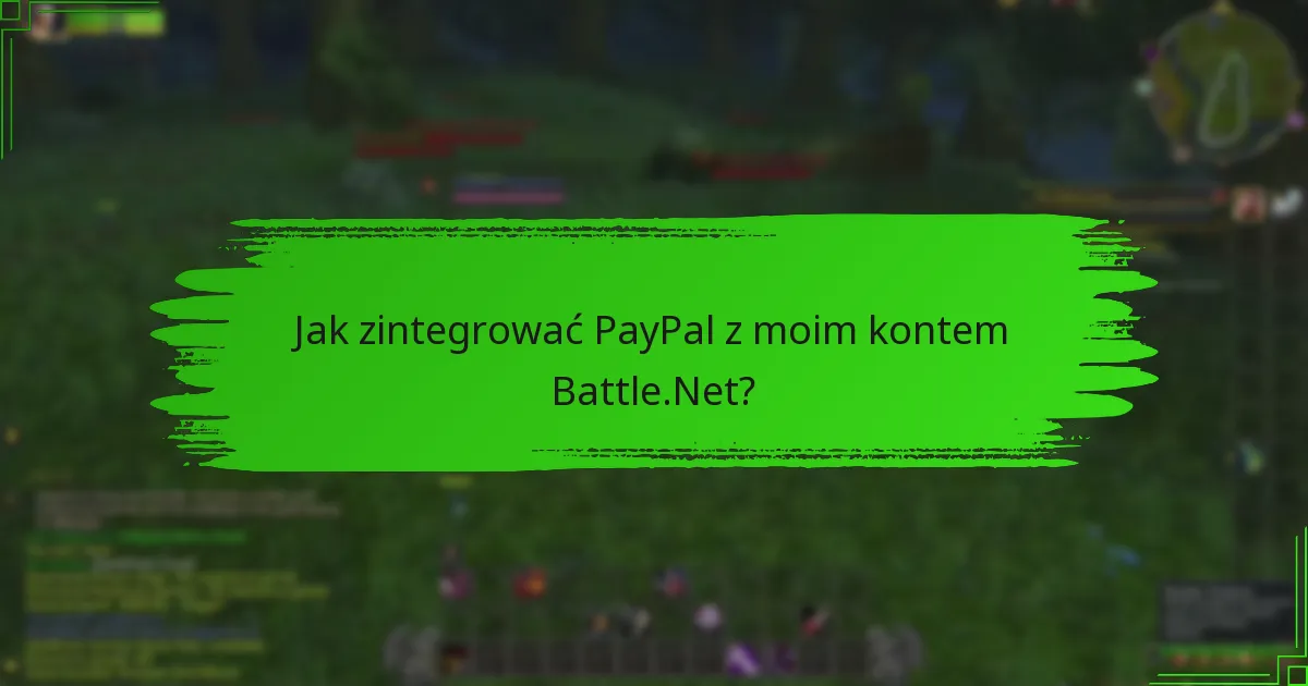 Jak zintegrować PayPal z moim kontem Battle.Net?