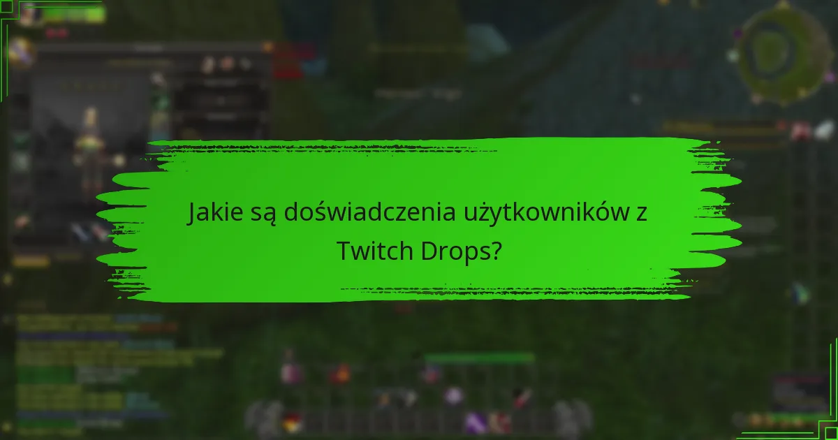 Jakie są oferty ograniczone czasowo dla Twitch Drops?