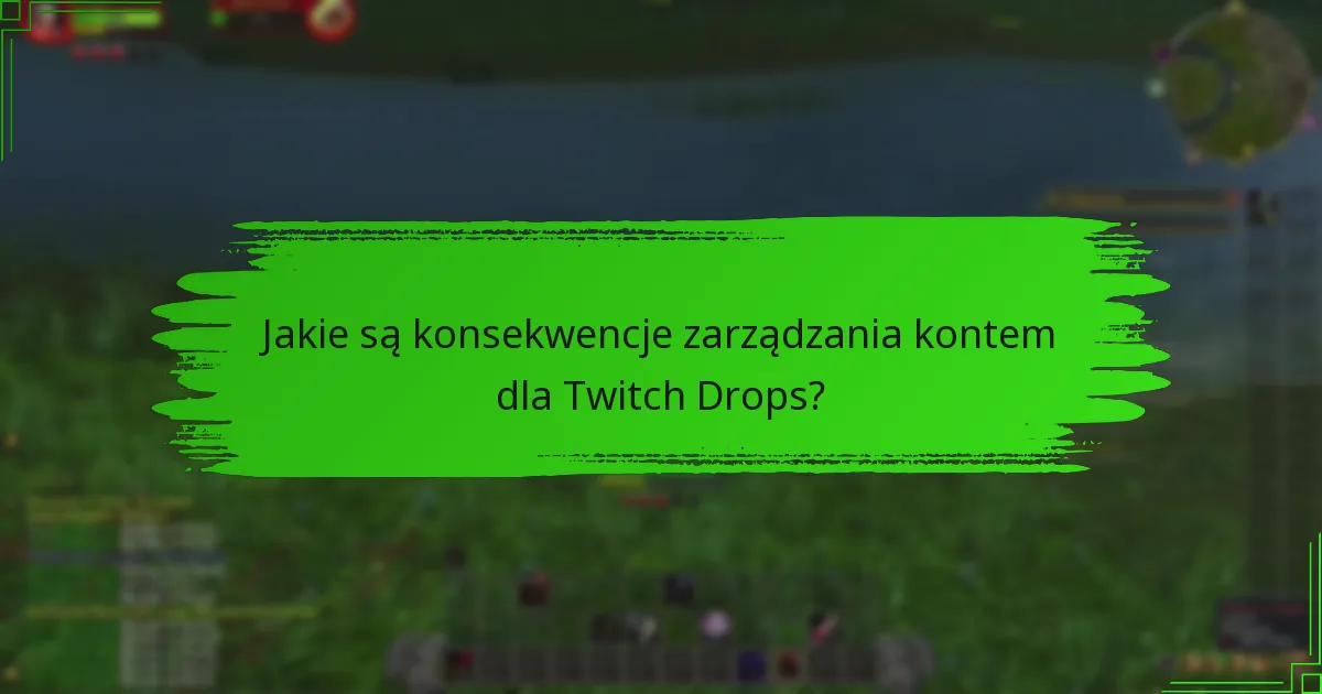 Jakie wskazówki dotyczące bezpieczeństwa powinieneś przestrzegać dla swojego konta Twitch?