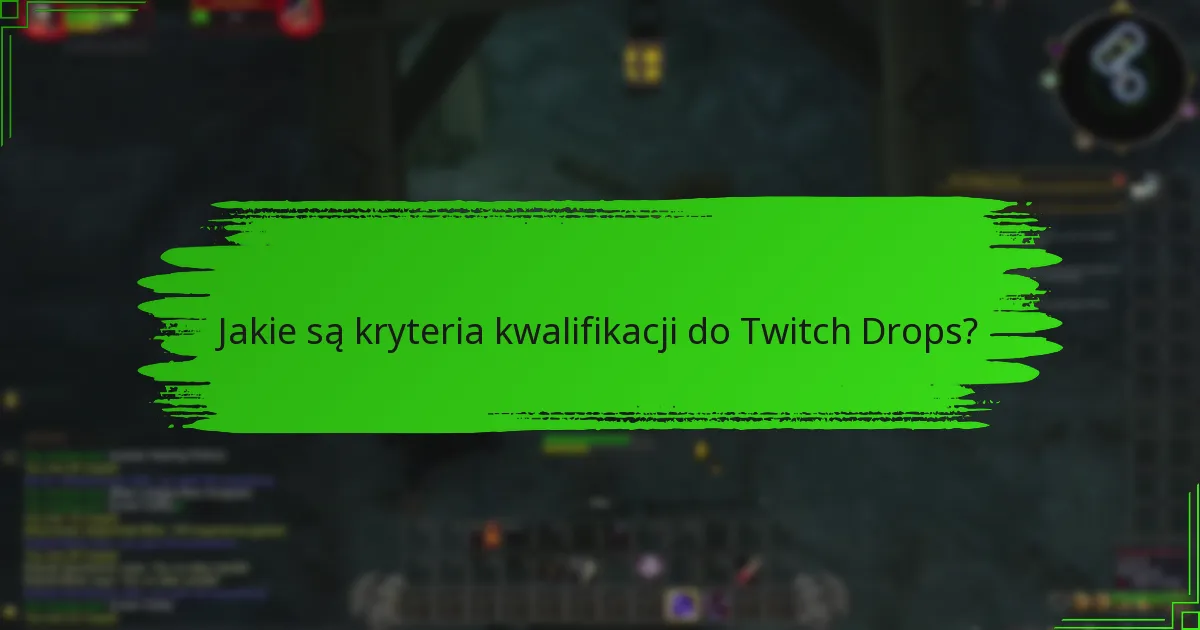 Kiedy odbędą się nadchodzące wydarzenia Twitch Drops?