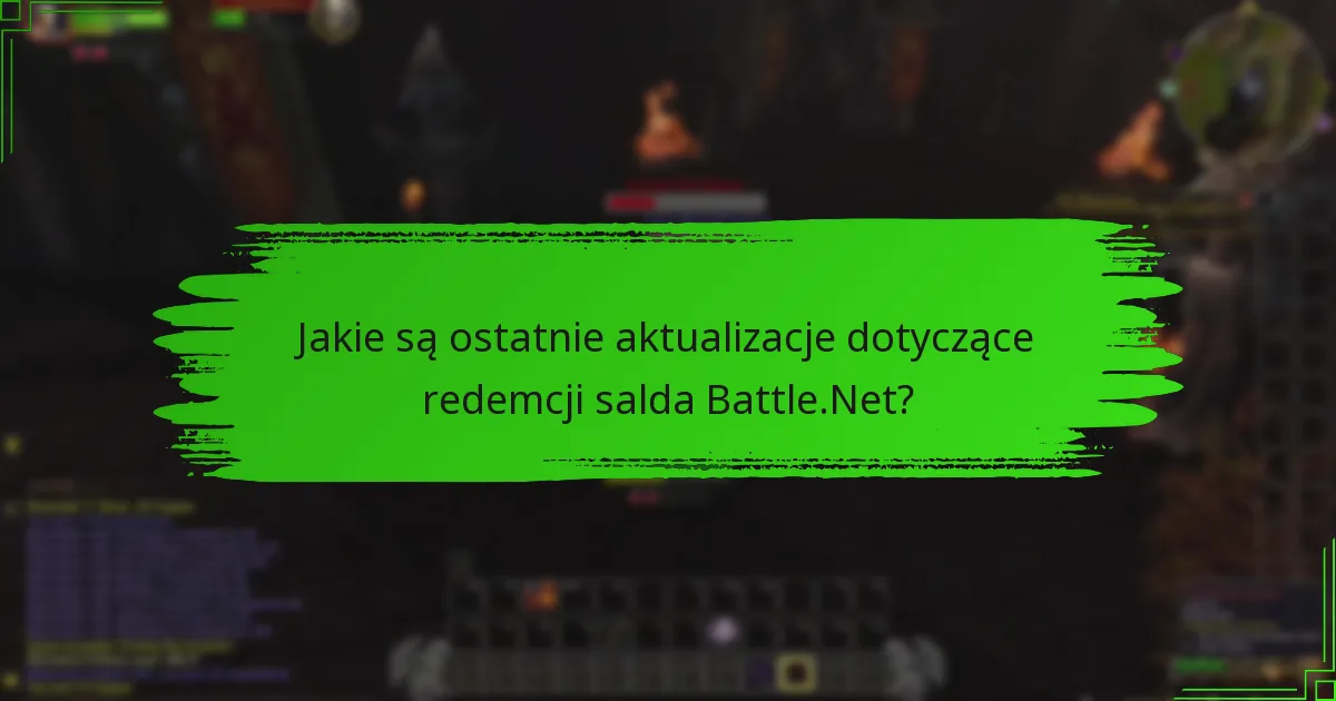 Jakie są najczęstsze pytania użytkowników dotyczące redemcji salda Battle.Net?